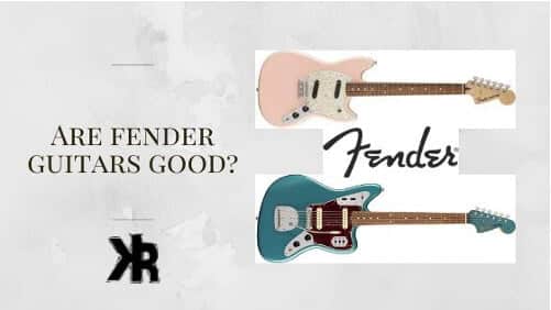 Are Fender guitars good?