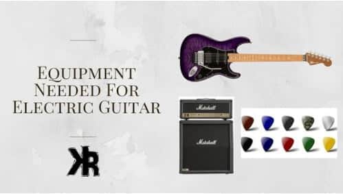 Equipment needed to play electric guitar