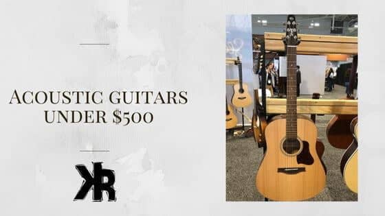 Best acoustic guitars under $500.