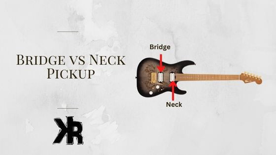 Bridge vs Neck Pickup