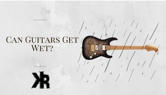 Can guitars get wet?
