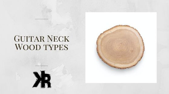 Types of guitar neck wood