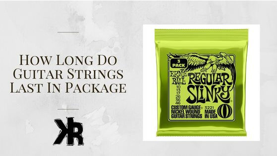 How Long Do Guitar Strings Last In Package