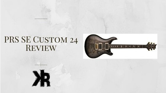 PRS SE Custom 24 Review
