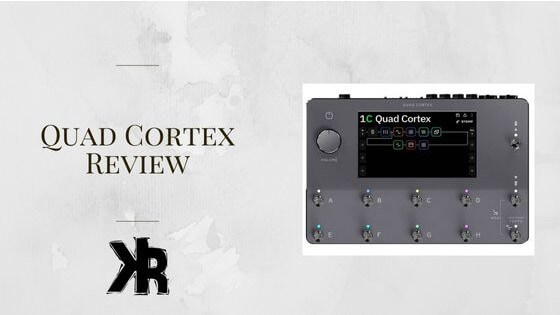 Quad Cortex Review