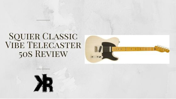 Squier Classic Vibe Telecaster 50s Review