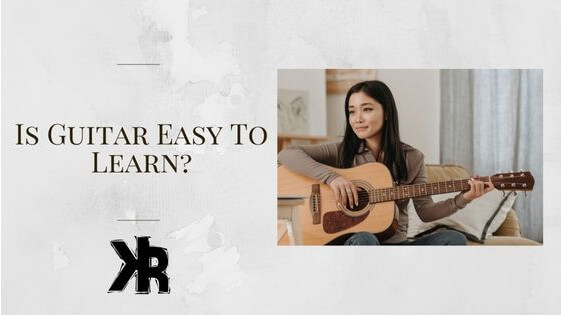 Is guitar easy to learn?