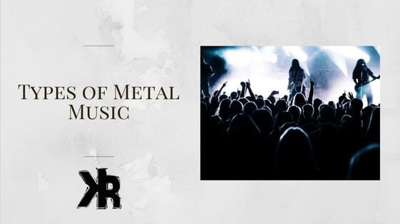 Types of metal music.