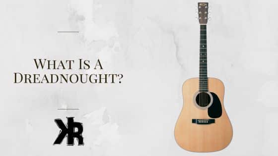 What is a Dreadnought Guitar?