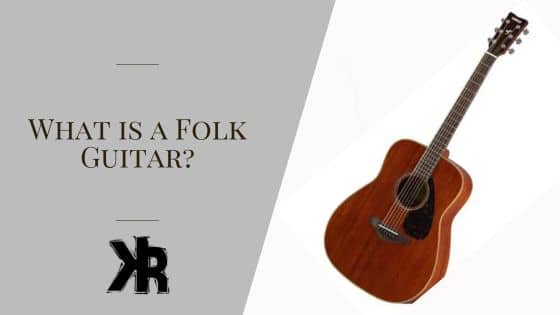 What is a Folk Guitar?