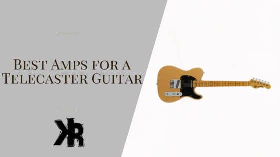 Best Amps For Fender Telecaster Guitars