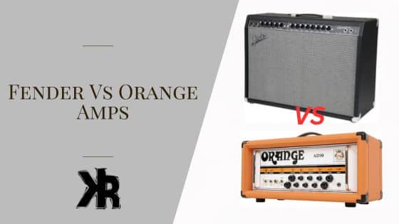 Fender vs Orange Amps