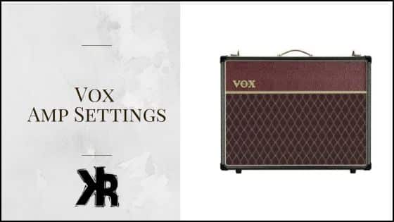 Vox Amp Settings